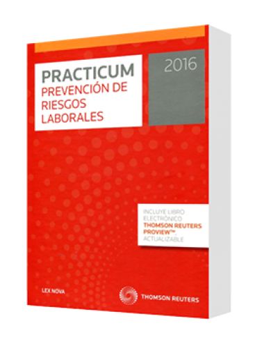 PRACTICUM PREVENCIÓN DE RIESGOS LABORALES 2016 PRACTICUM PREVENCIÓN DE RIESGOS LABORALES 2016
